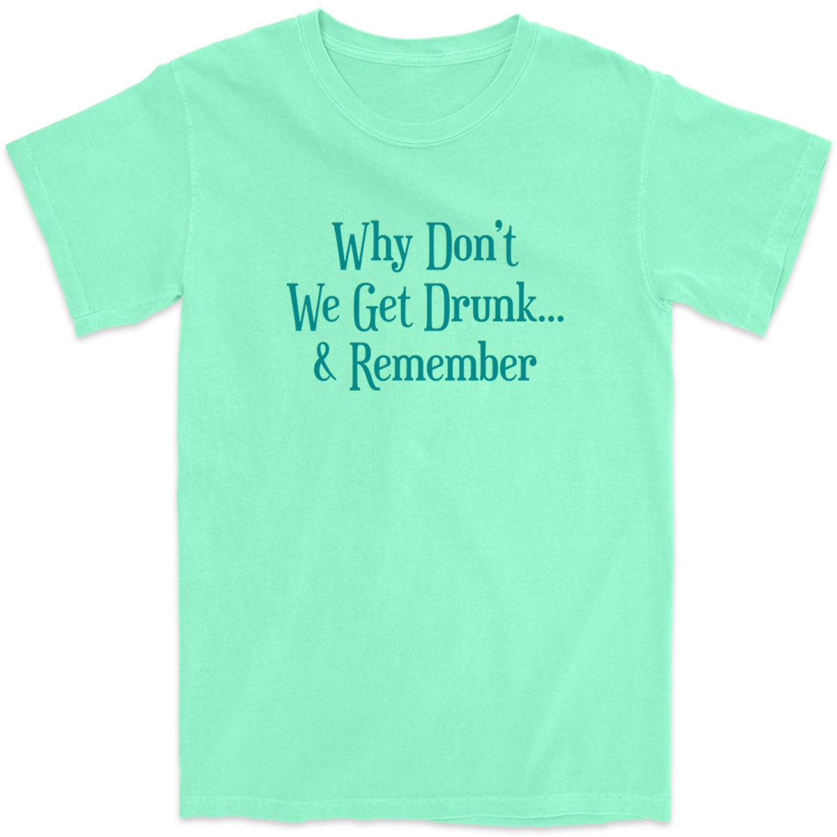 Jimmy Buffett inspired Why Don't We Get Drunk...& Remember Donation T-Shirt Island Reef