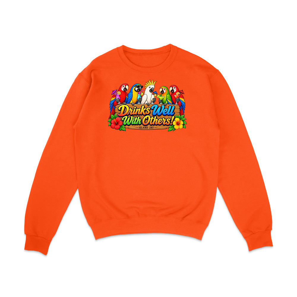 Drinks Well With Others Parrots Sweatshirt