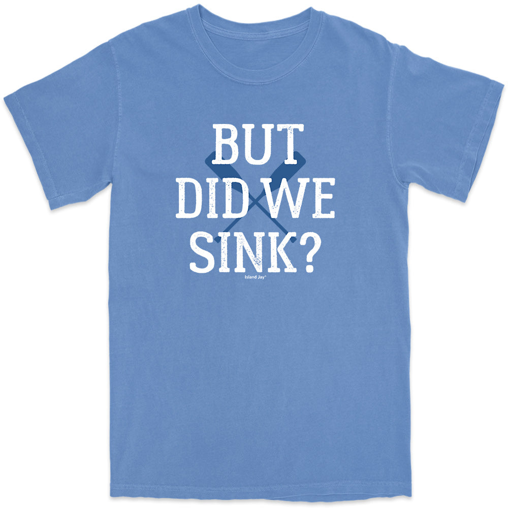 But Did We Sink? Boating T-Shirt Flo Blue