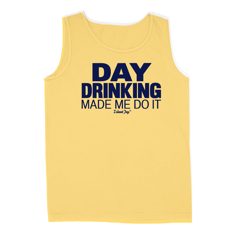 Day Drinking Made Me Do It Original Tank Top