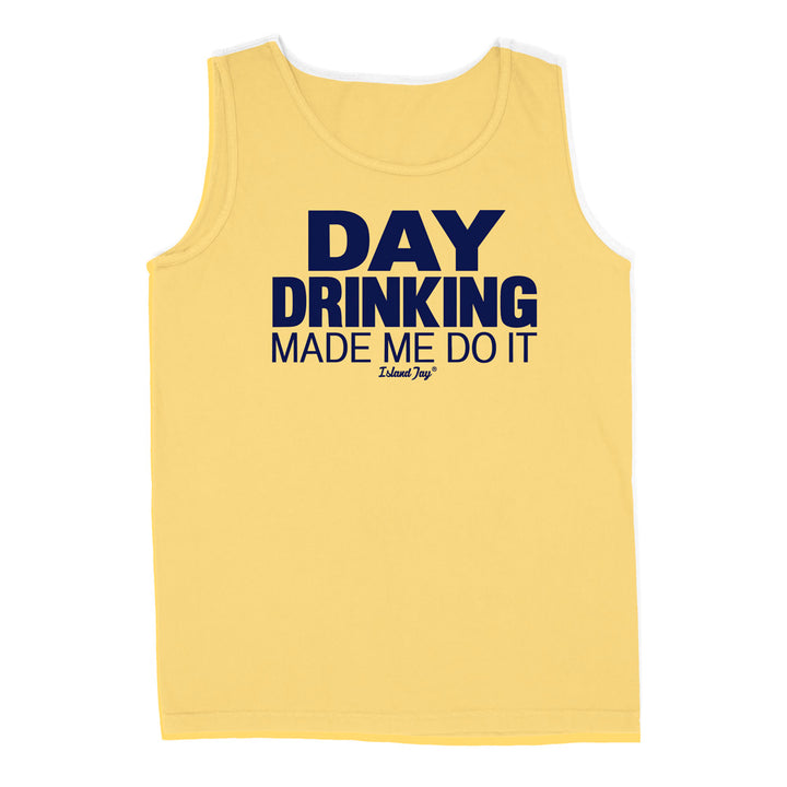 Day Drinking Made Me Do It Original Tank Top