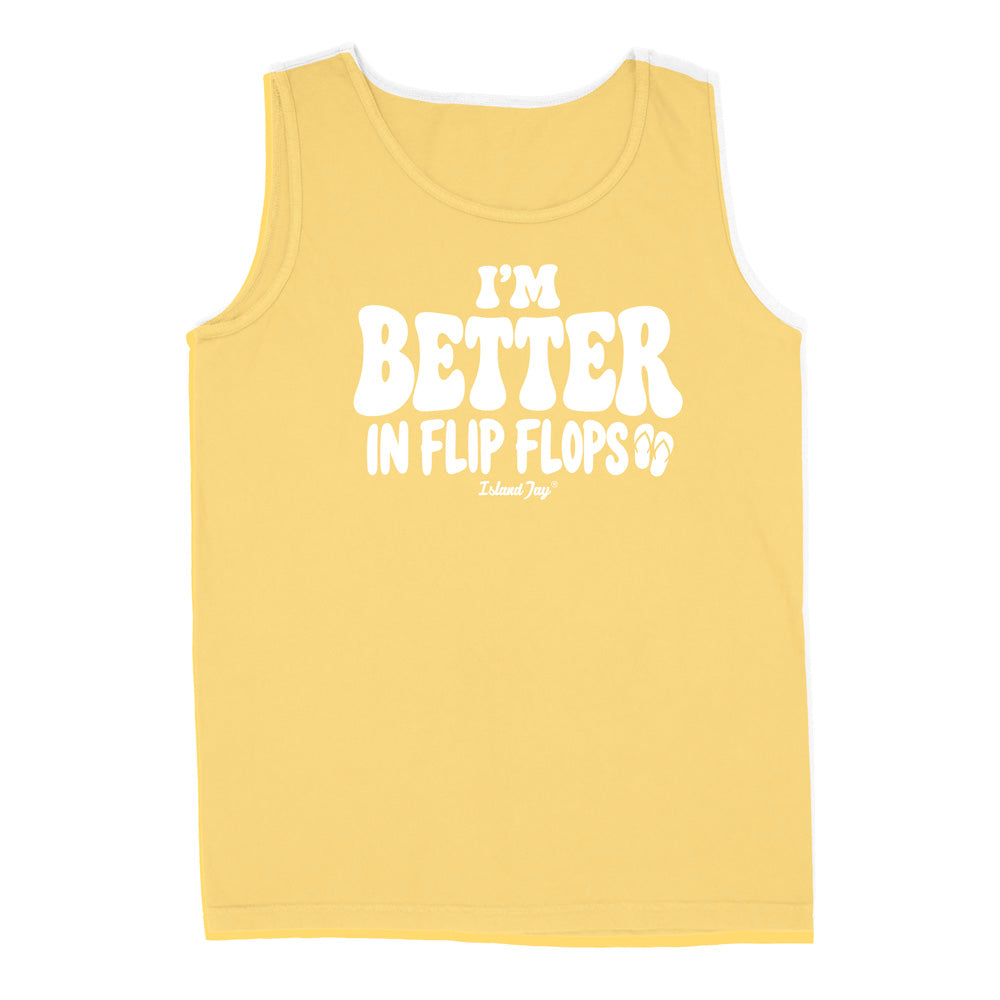 I'm Better In Flip Flops Tank Top