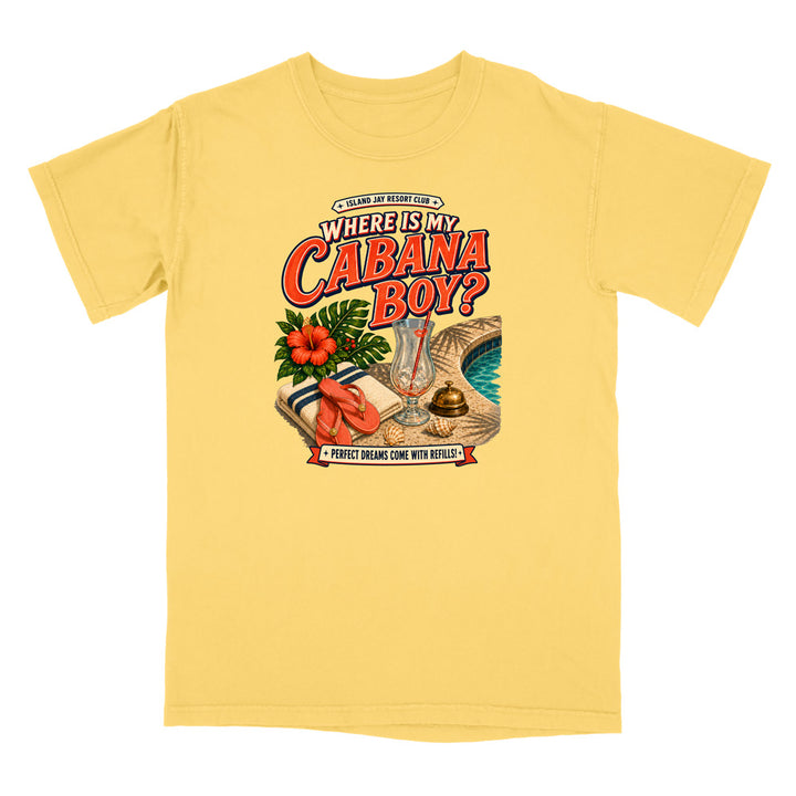 Where Is My Cabana Boy? Resort T-Shirt