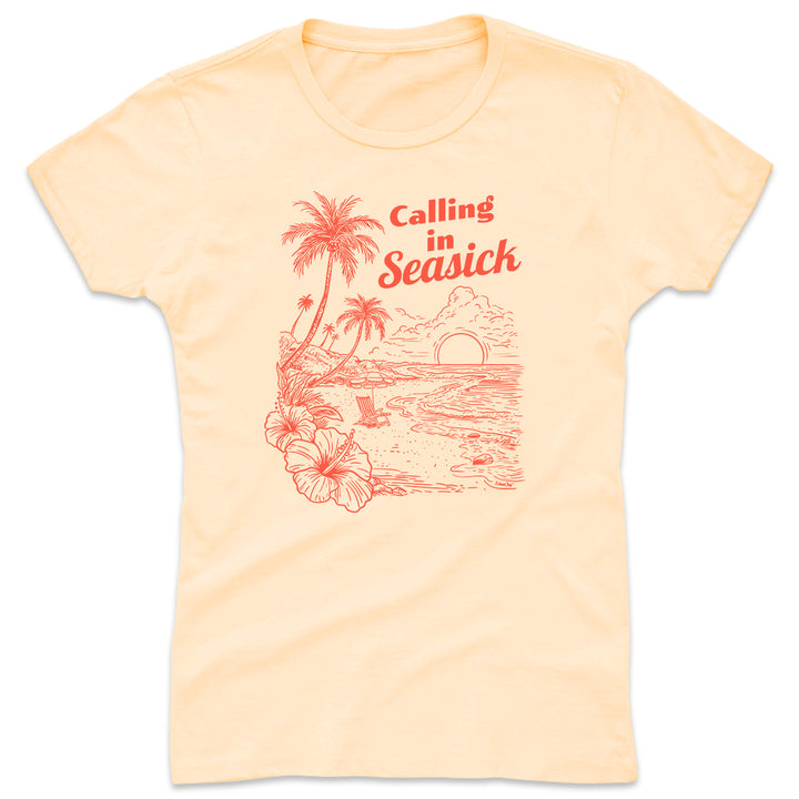 Calling In Seasick Funny Womens Tee. Color Peachy