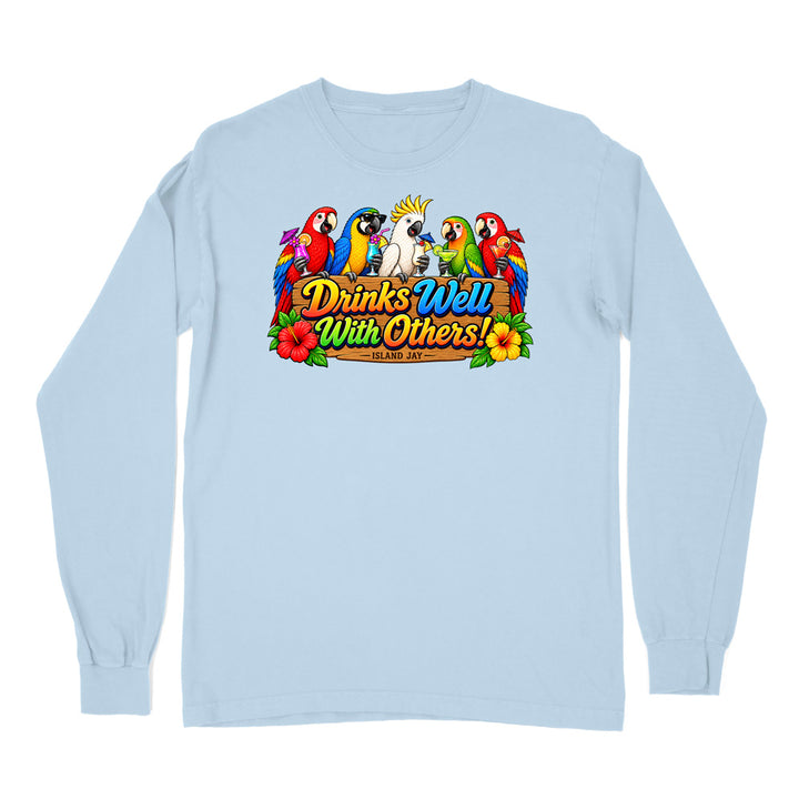 Drinks Well With Others Parrots Long Sleeve Shirt
