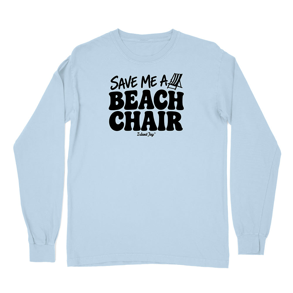 A light blue long-sleeve t-shirt with a black graphic print on the front that reads 'SAVE ME A BEACH CHAIR' 