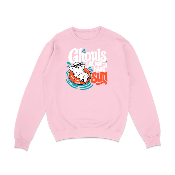 Ghouls Just Wanna Have Sun Sweatshirt