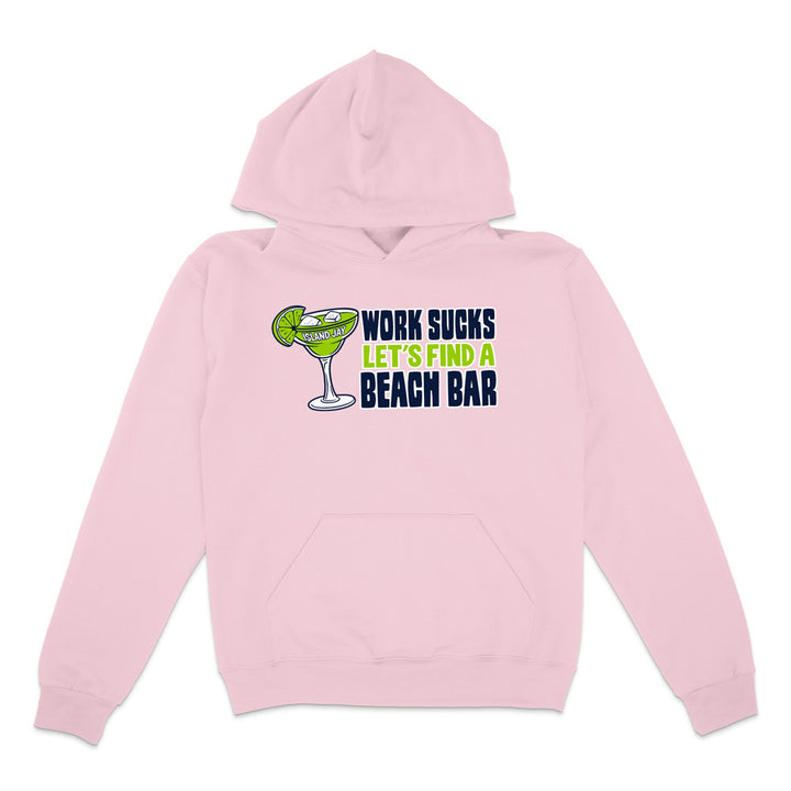 Work Sucks Let's Find a Beach Bar Original Hoodie