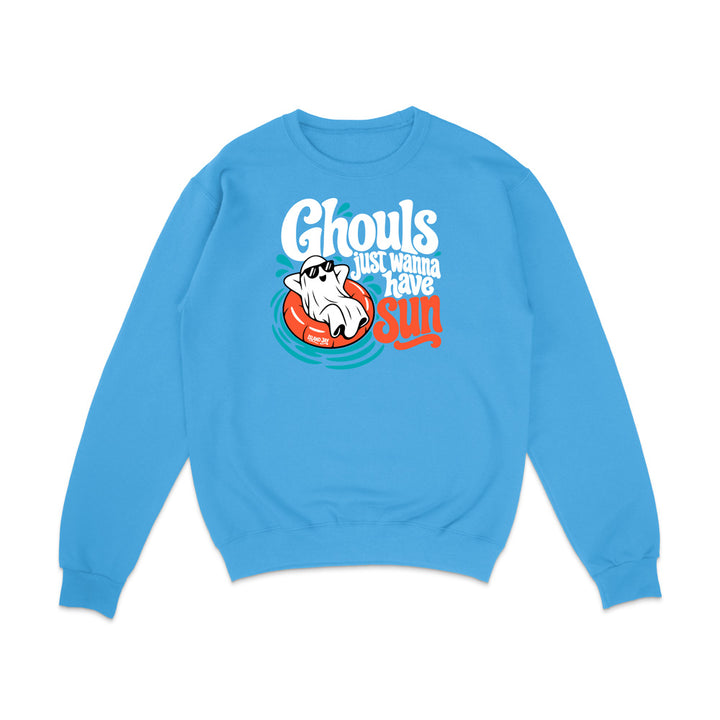 Ghouls Just Wanna Have Sun Sweatshirt