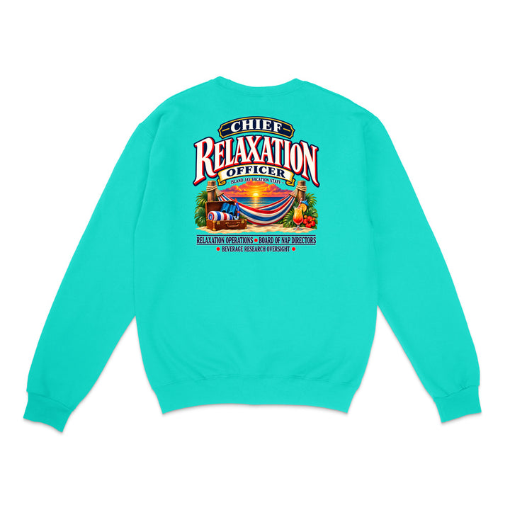 Chief Relaxation Officer Sweatshirt