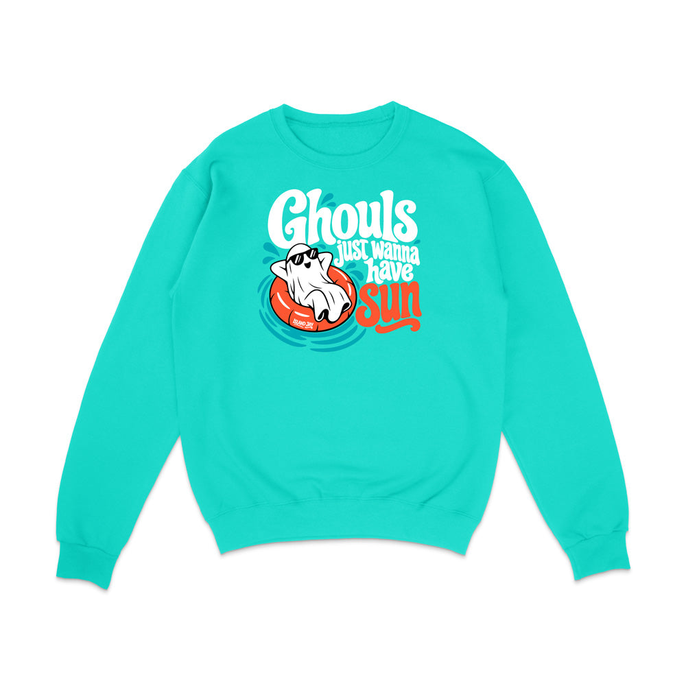 Ghouls Just Wanna Have Sun Sweatshirt