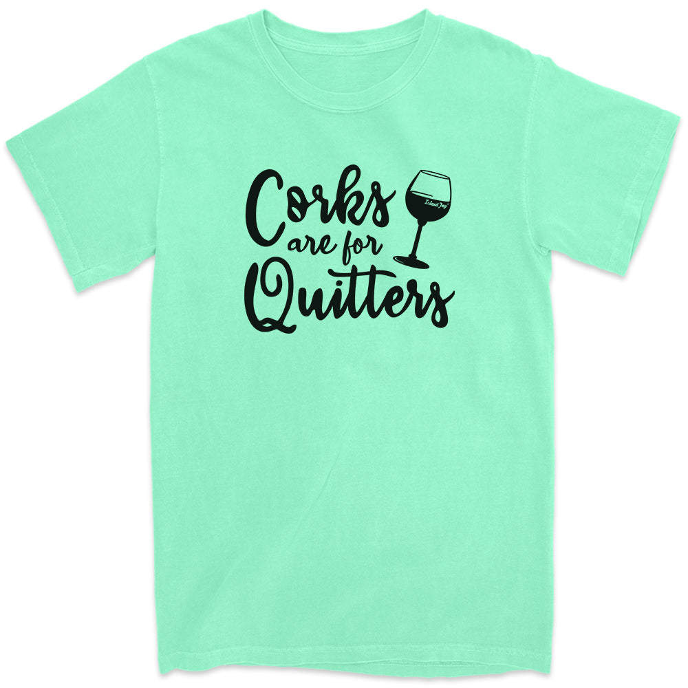 Corks Are For Quitters Wine T-Shirt Island Reef Green