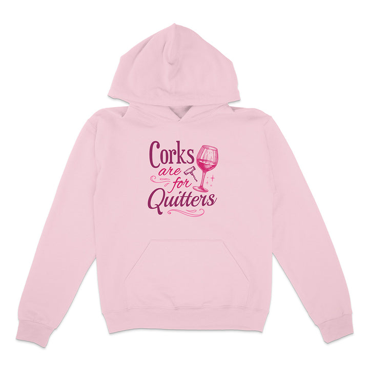 Pink hoodie with text 'Corks are for Quitters' on a white background