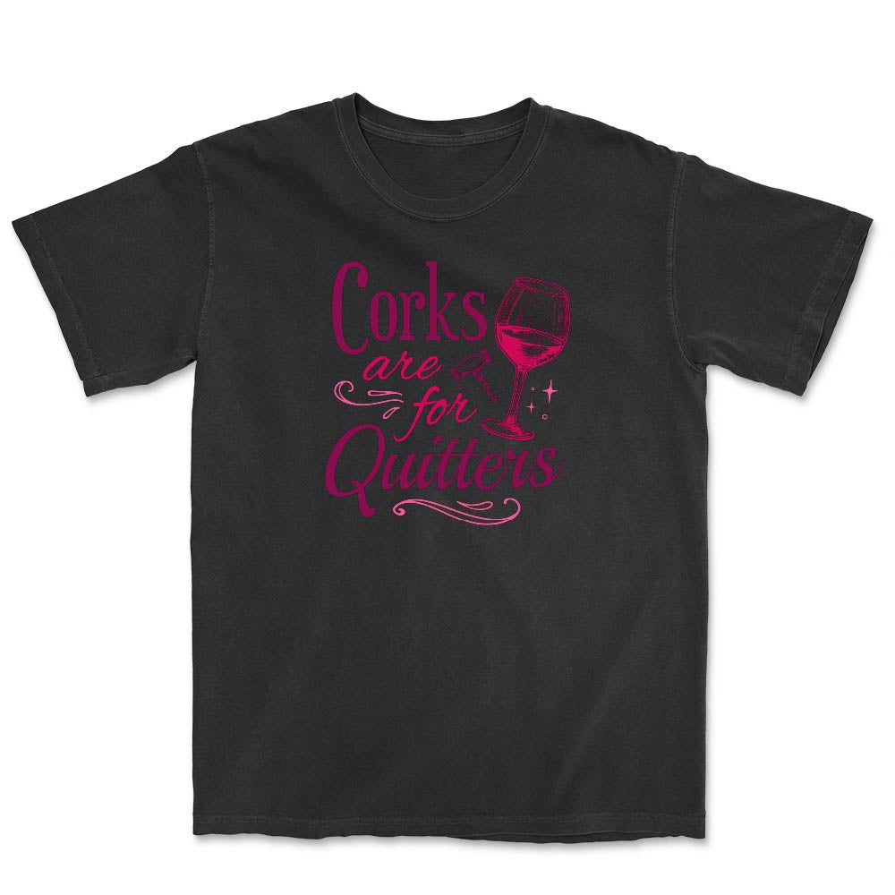 Black t-shirt with pink text reading "Corks are for Quitters" and wine glass graphic.