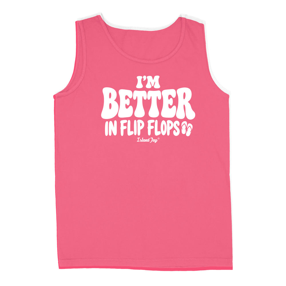 I'm Better In Flip Flops Tank Top
