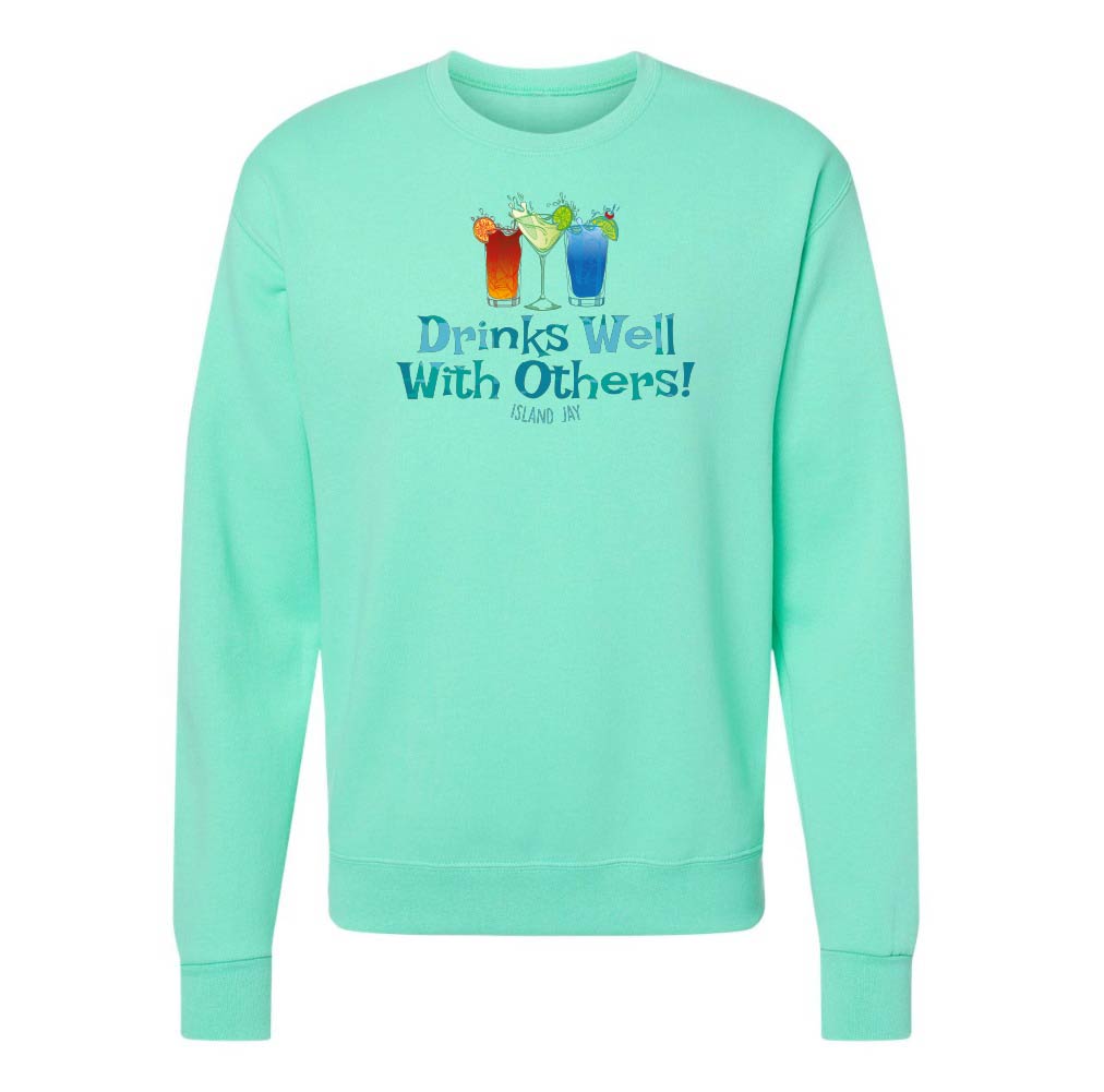 Mint green sweatshirt with 'Drinks Well With Others!' text and graphics on a white background