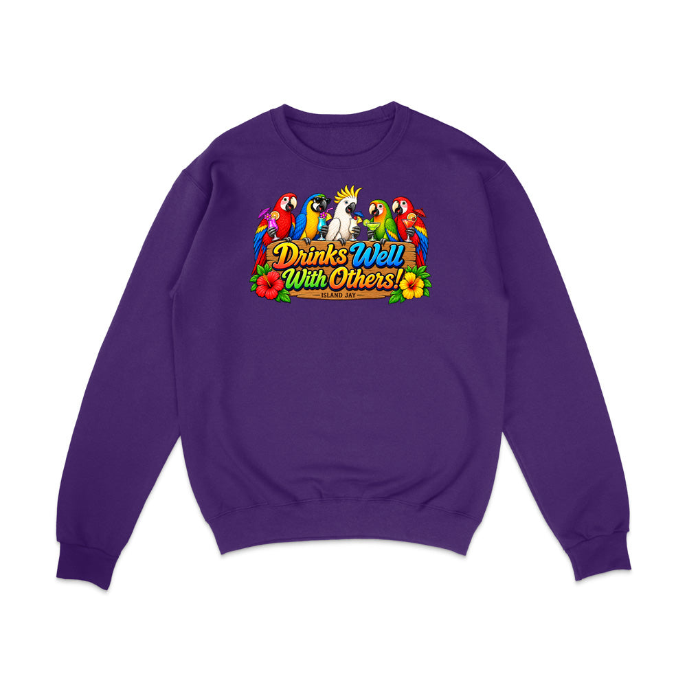 Drinks Well With Others Parrots Sweatshirt