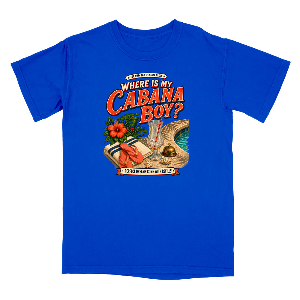 Where Is My Cabana Boy? Resort T-Shirt