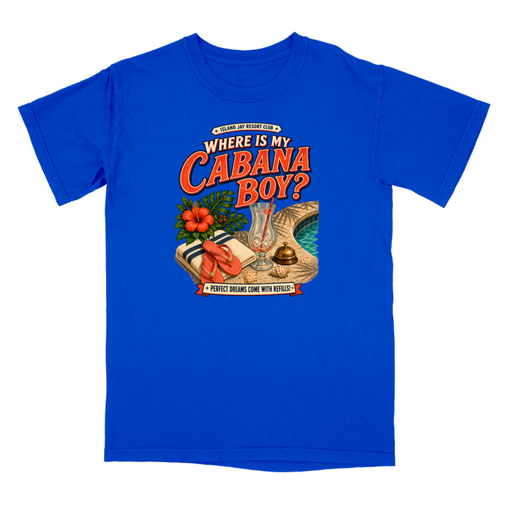 Where Is My Cabana Boy? Resort T-Shirt