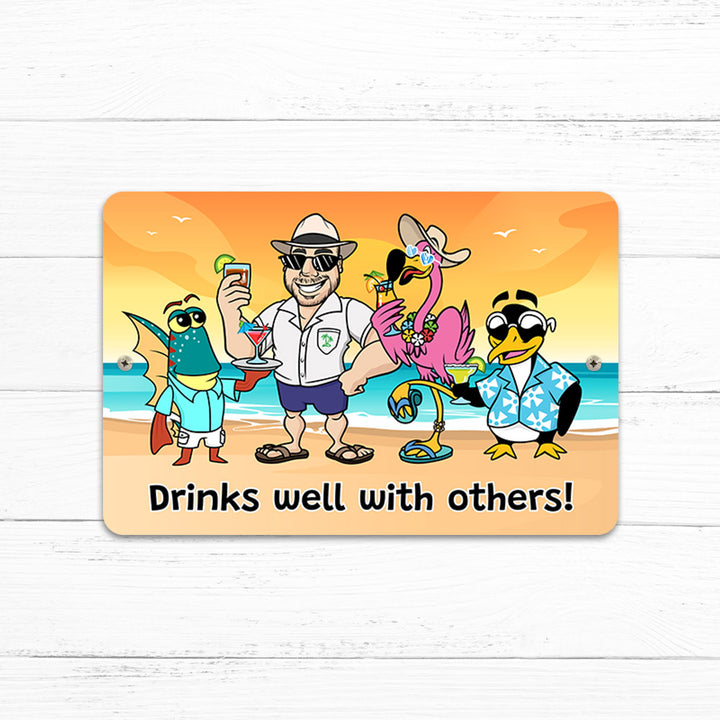Drinks Well With Others Felicia The Flamingo 8" x 12" Beach Sign. Felicia has lots of friends and she does drink well with them. This funny sign features her friends Skipper and Island Jay