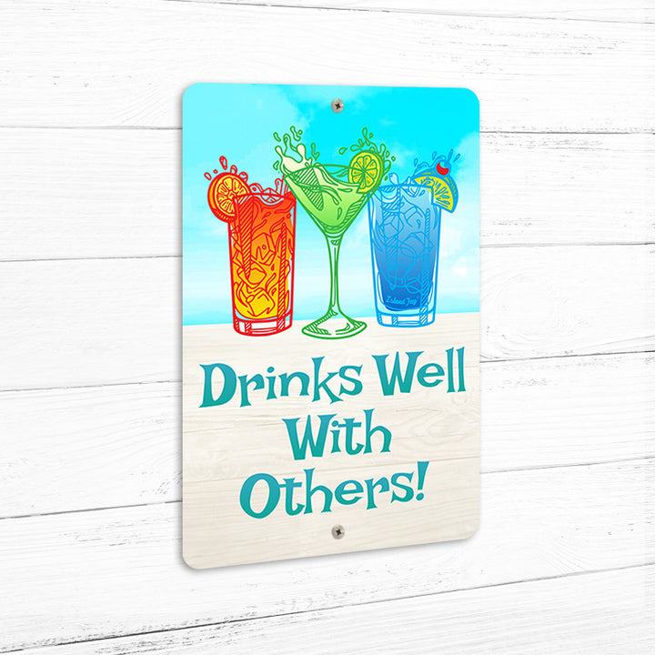 Drinks Well With Others 8" x 12" Beach Sign