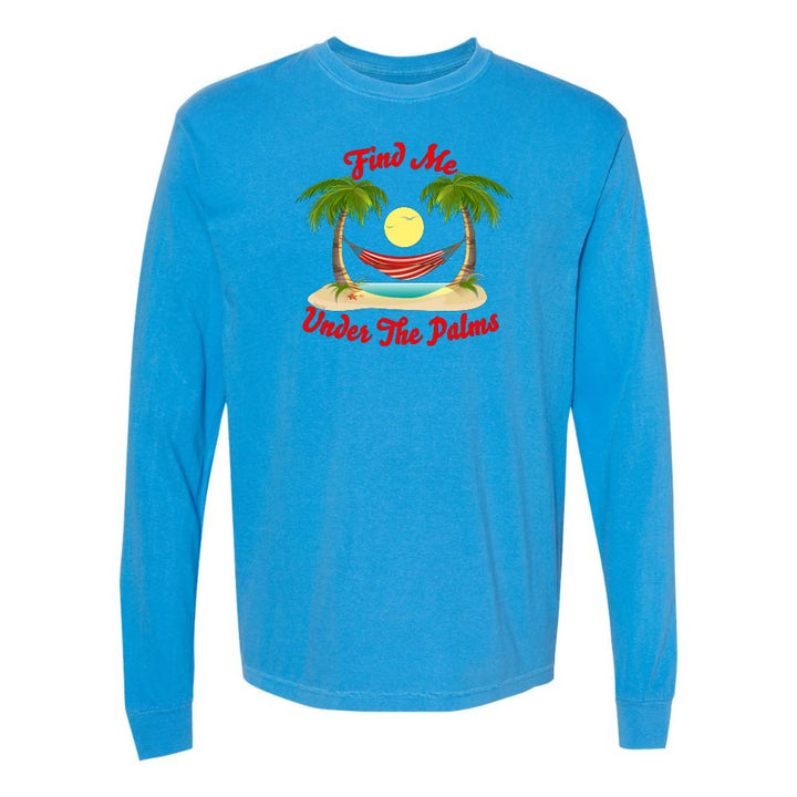 Blue Longsleeve T-Shirt with beach, hammock, and palm trees graphic and text reading "Find Me Under The Palms".