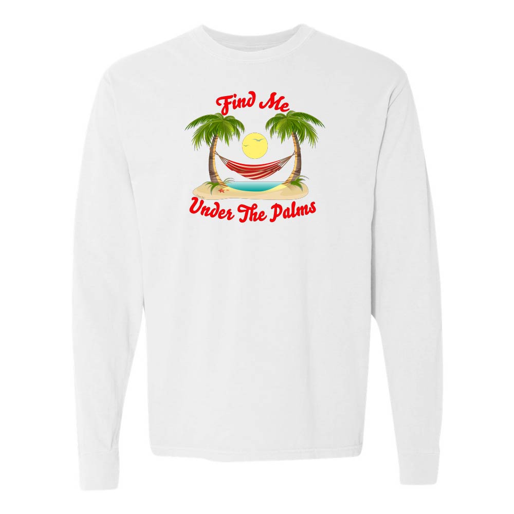 White Longsleeve T-Shirt with beach, hammock, and palm trees graphic and text reading "Find Me Under The Palms".