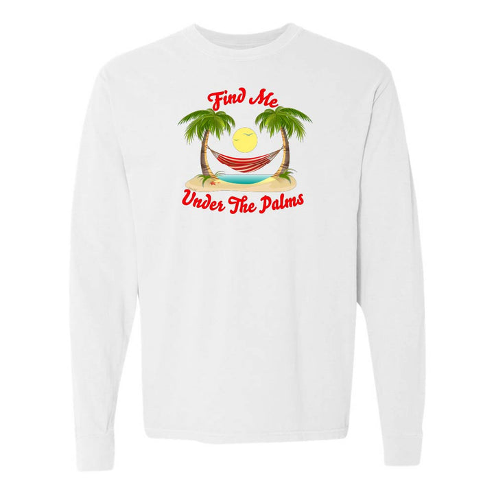 White Longsleeve T-Shirt with beach, hammock, and palm trees graphic and text reading "Find Me Under The Palms".