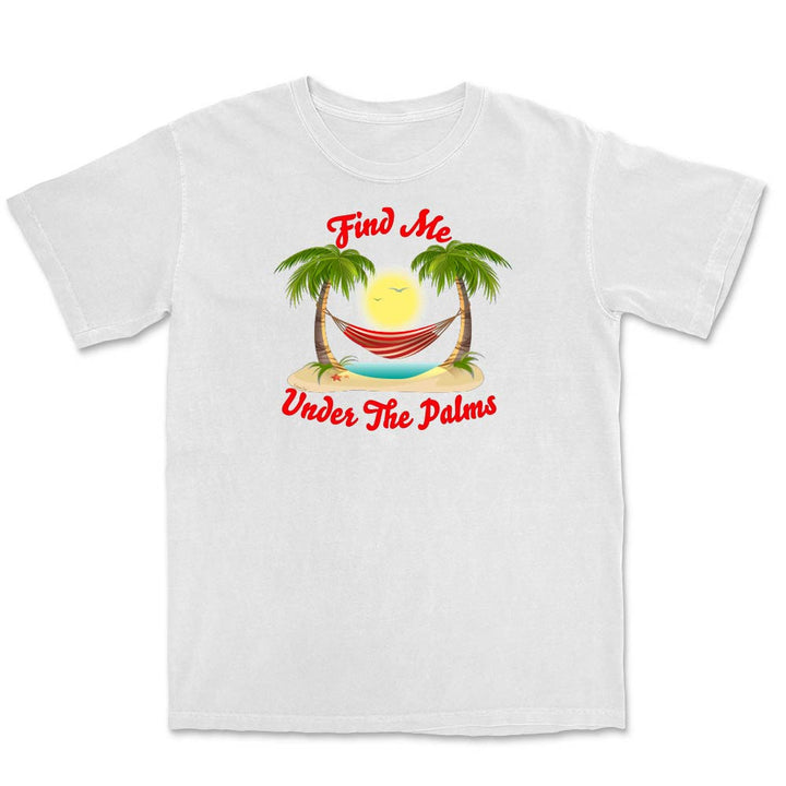 White t-shirt with a tropical graphic and text 'Find Me Under The Palms' on a white background