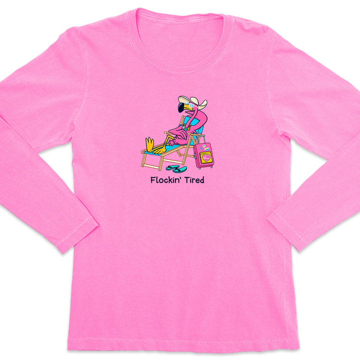 Women Flockin' Tired Felicia The Flamingo Long Sleeve T-Shirt