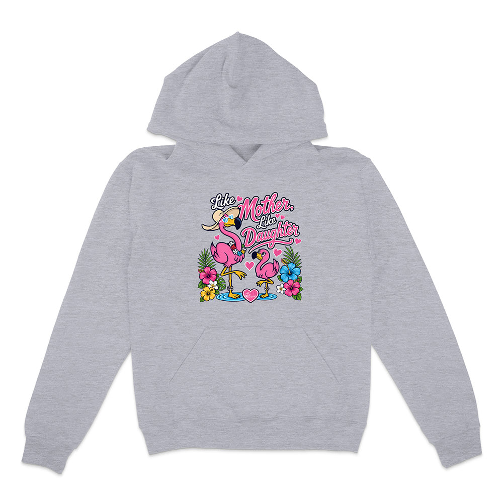 Felicia The Flamingo - Like Mother Like Daughter Hoodie