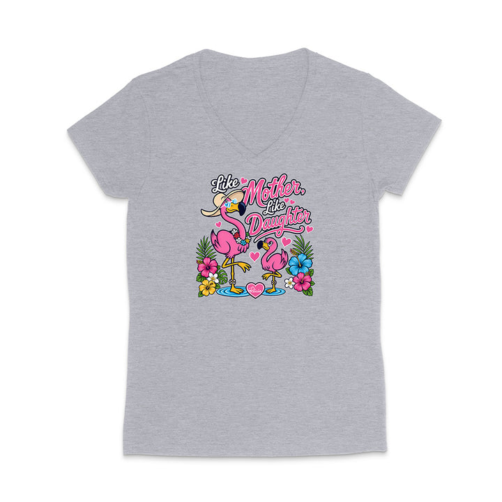 Felicia The Flamingo - Like Mother Like Daughter V-Neck T-Shirt