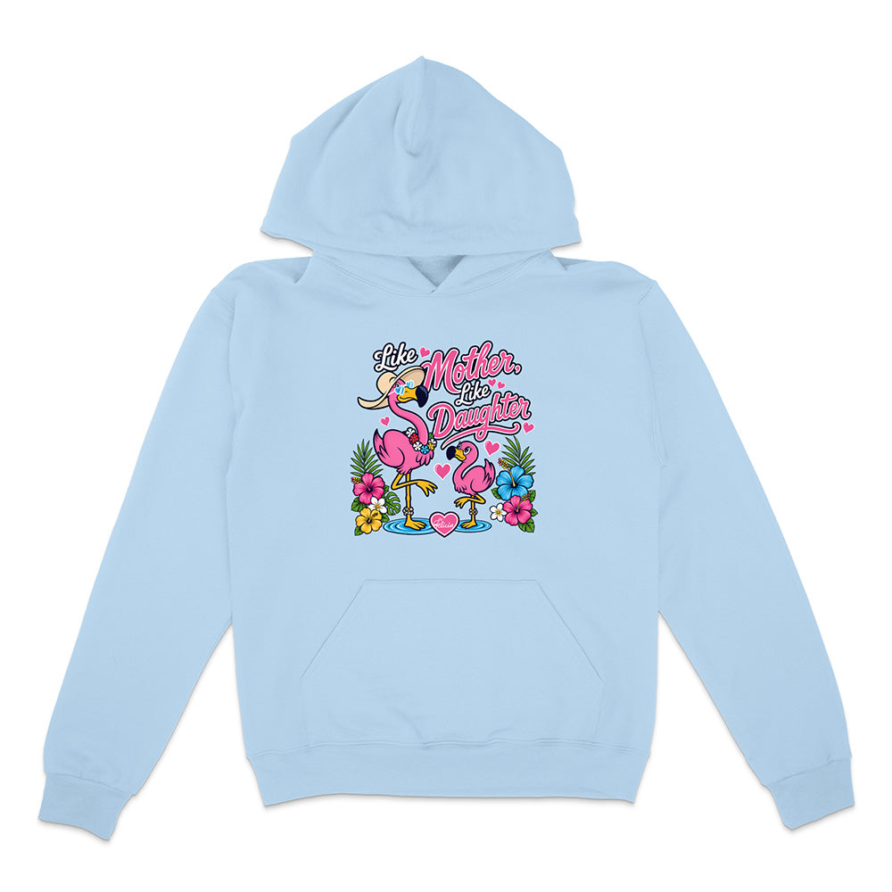 Felicia The Flamingo - Like Mother Like Daughter Hoodie