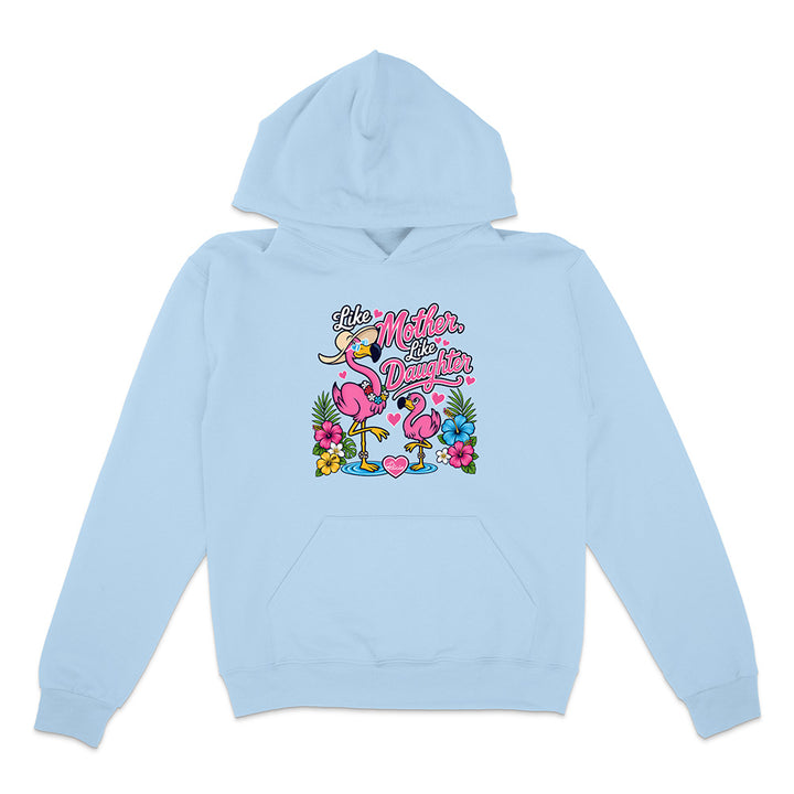 Felicia The Flamingo - Like Mother Like Daughter Hoodie