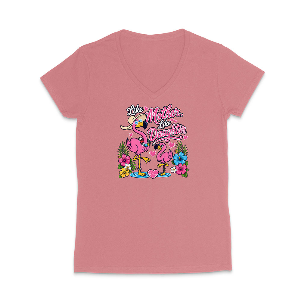 Felicia The Flamingo - Like Mother Like Daughter V-Neck T-Shirt