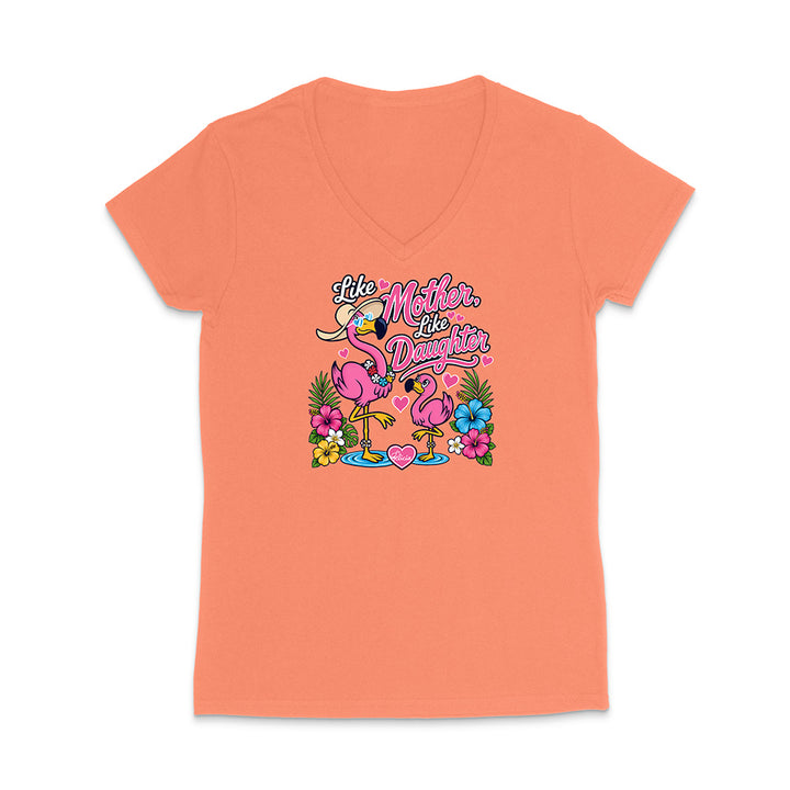 Felicia The Flamingo - Like Mother Like Daughter V-Neck T-Shirt