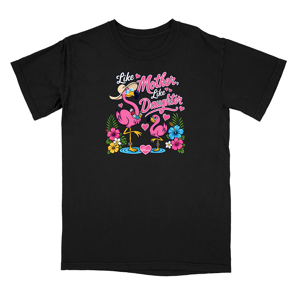 Felicia The Flamingo - Like Mother Like Daughter T-Shirt