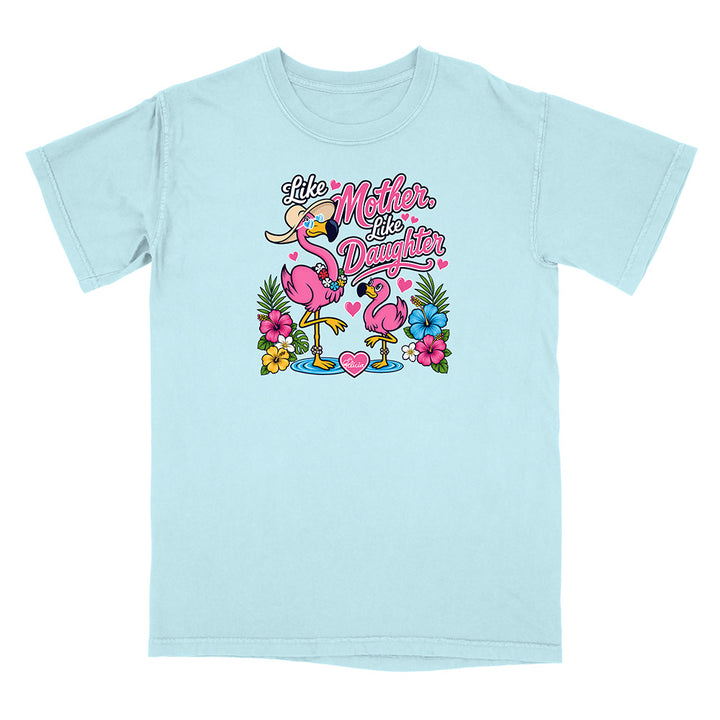 Felicia The Flamingo - Like Mother Like Daughter T-Shirt
