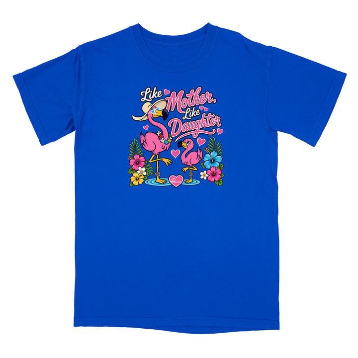 Felicia The Flamingo - Like Mother Like Daughter T-Shirt
