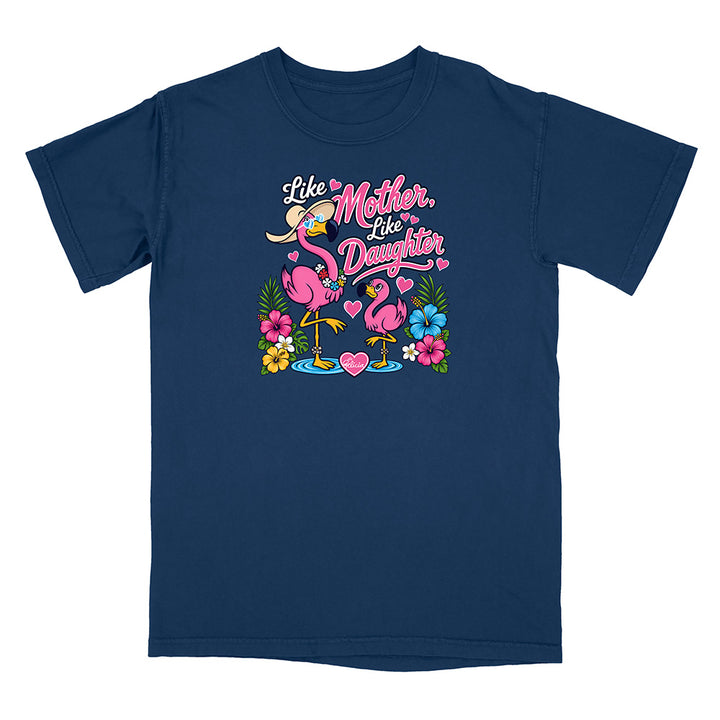 Felicia The Flamingo - Like Mother Like Daughter T-Shirt