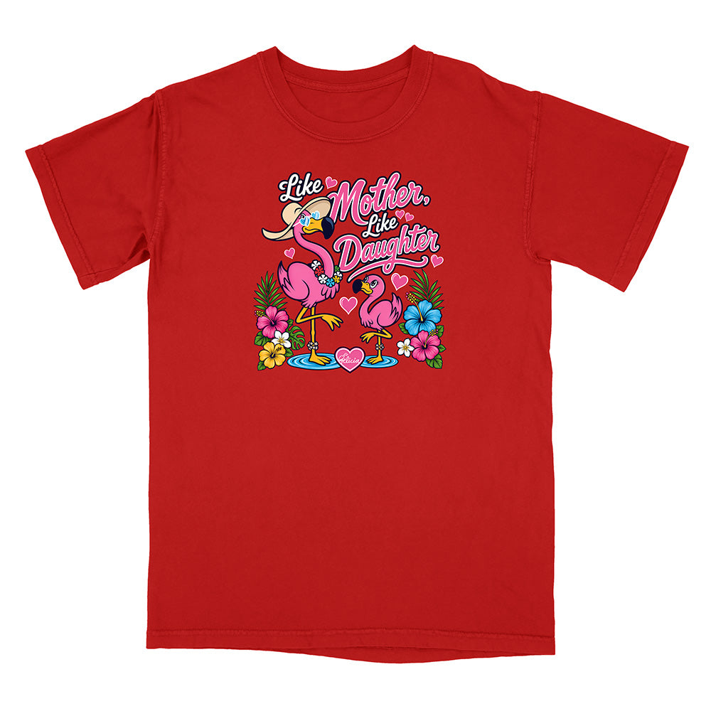 Felicia The Flamingo - Like Mother Like Daughter T-Shirt