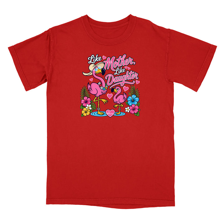 Felicia The Flamingo - Like Mother Like Daughter T-Shirt