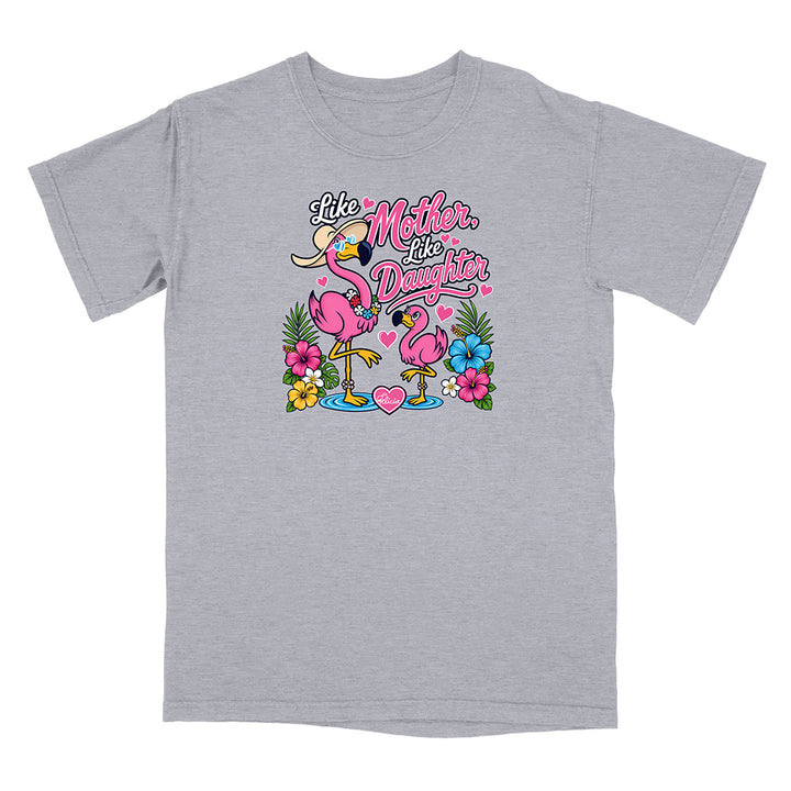 Felicia The Flamingo - Like Mother Like Daughter T-Shirt