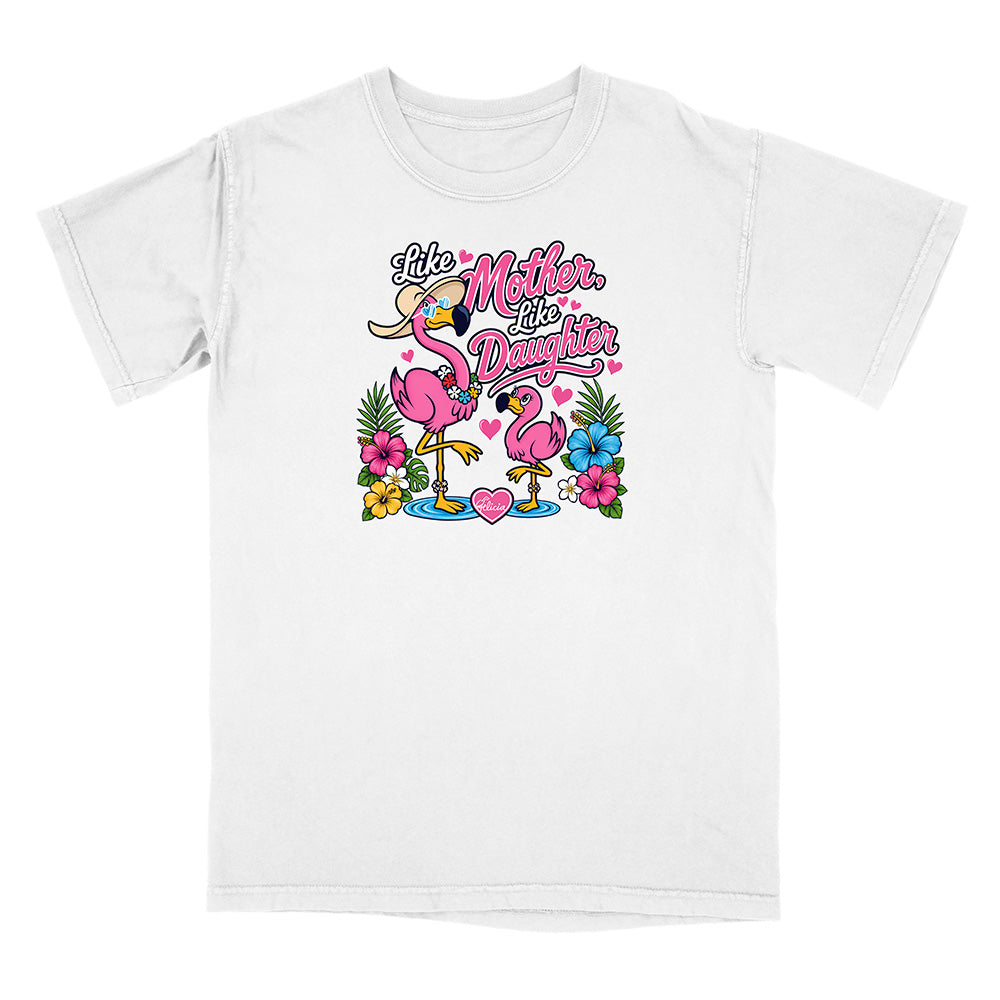 Felicia The Flamingo - Like Mother Like Daughter T-Shirt