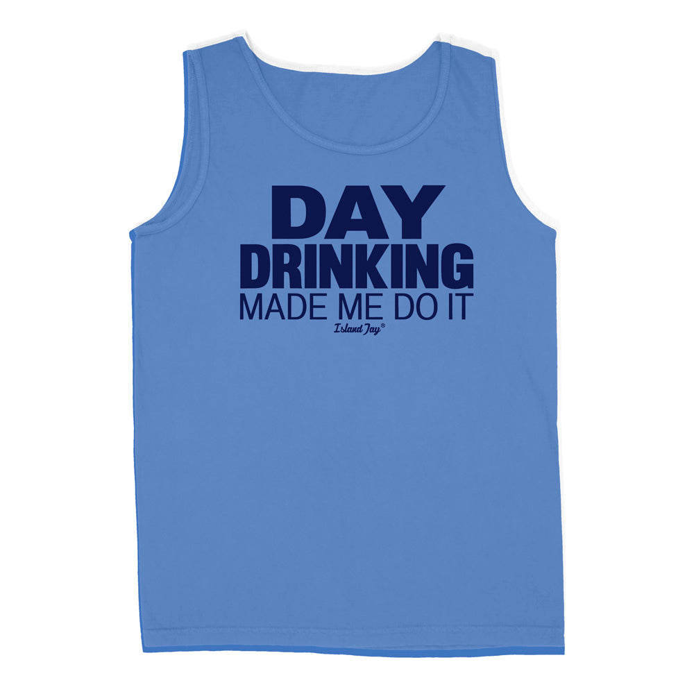 Day Drinking Made Me Do It Original Tank Top