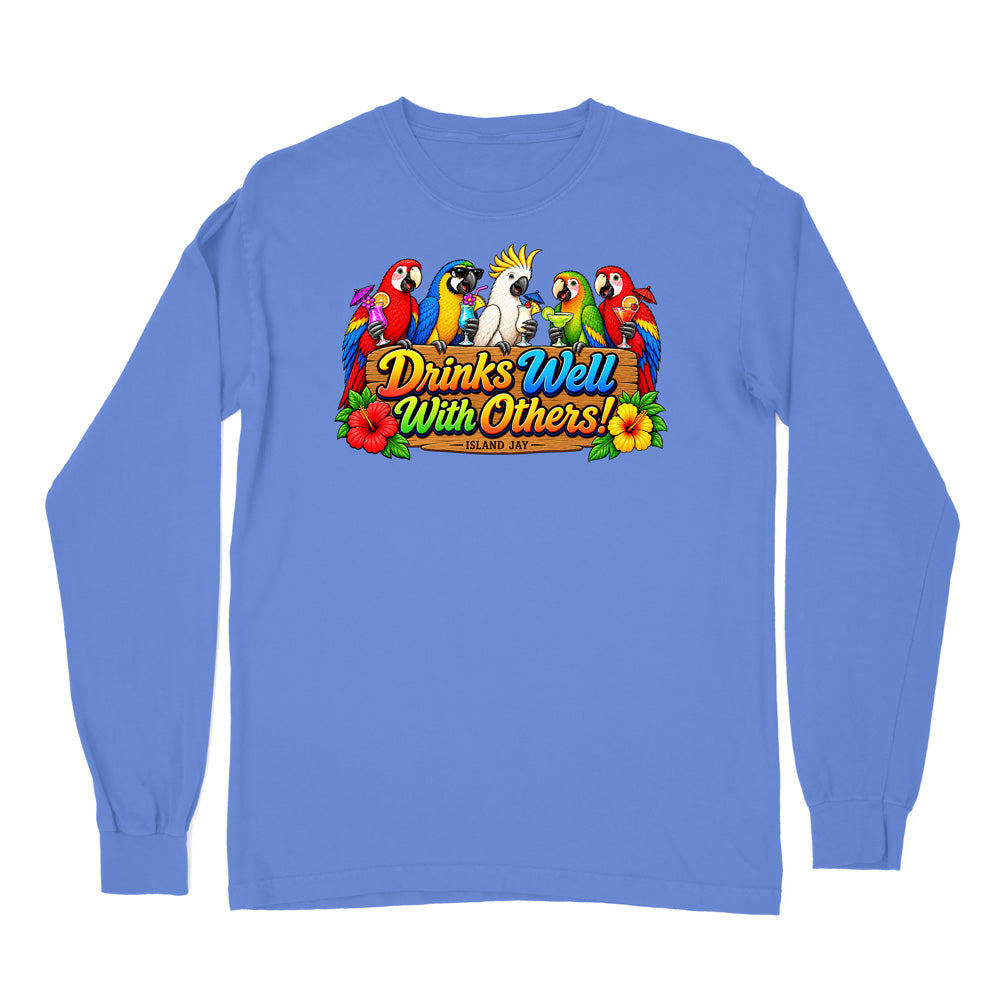 Drinks Well With Others Parrots Long Sleeve Shirt