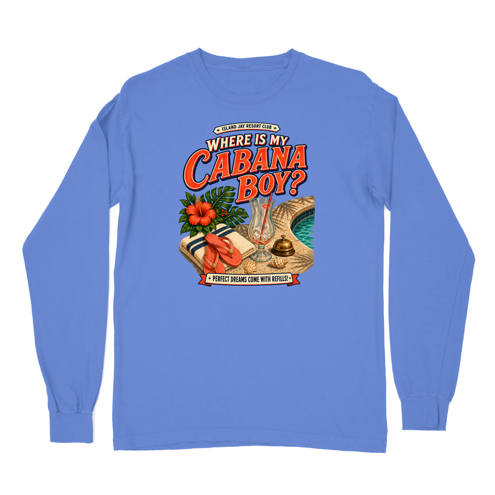 A long-sleeve crewneck t-shirt in a medium periwinkle blue color, featuring a colorful graphic print on the chest with the text 'WHERE IS MY CABANA BOY?' and tropical resort-themed illustrations.