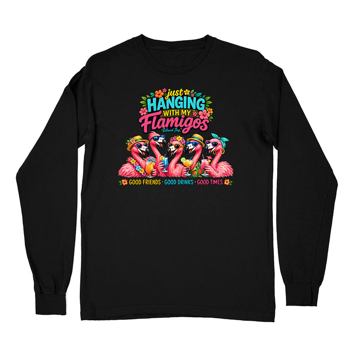 Hanging With My Flamigos Long Sleeve Shirt