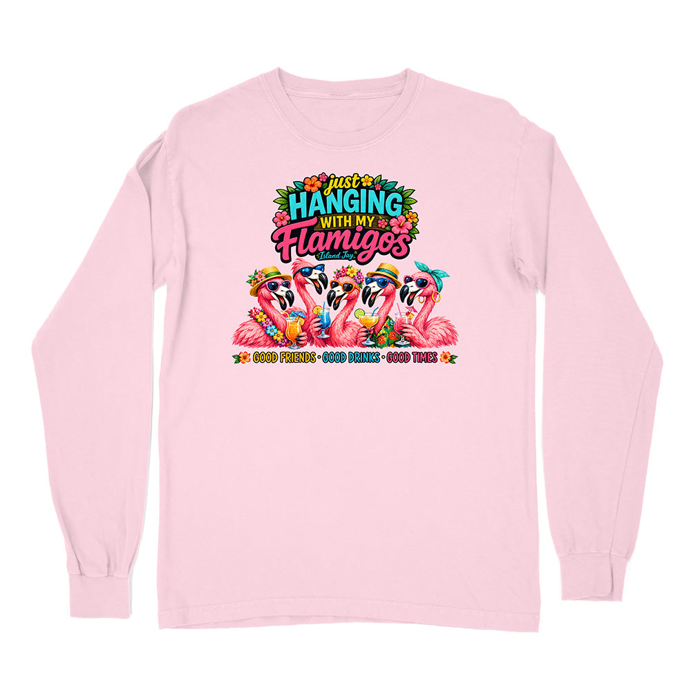 Hanging With My Flamigos Long Sleeve Shirt