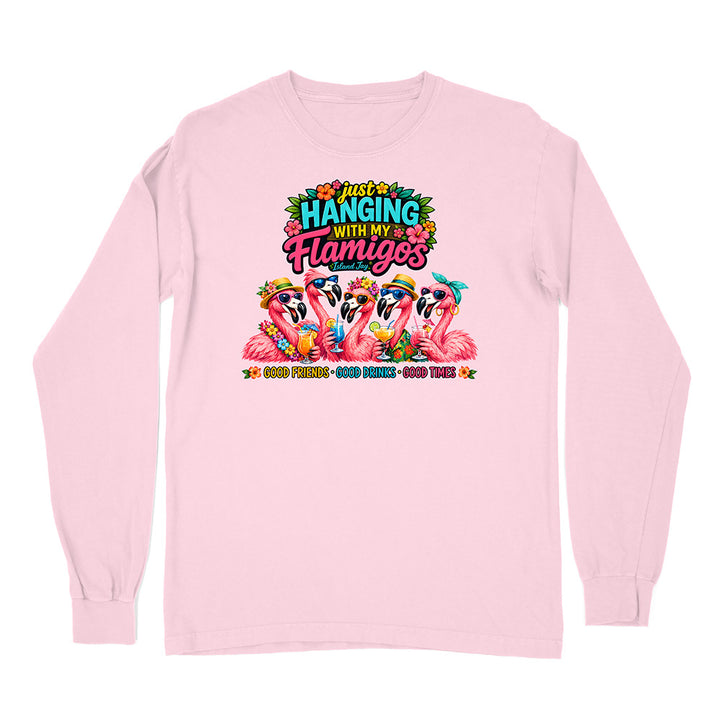 Hanging With My Flamigos Long Sleeve Shirt